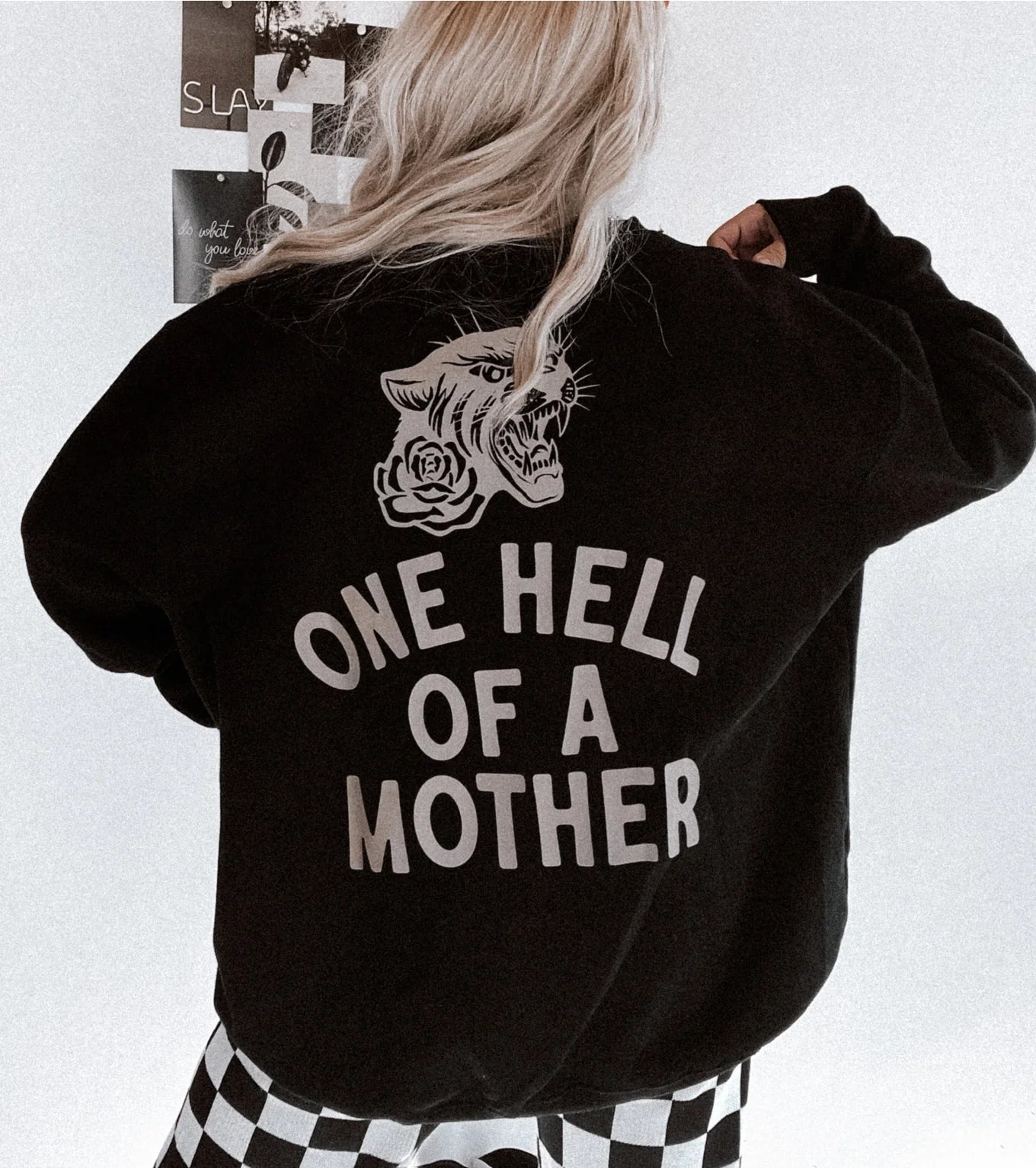 The One Hell of a Mother Sweatshirt